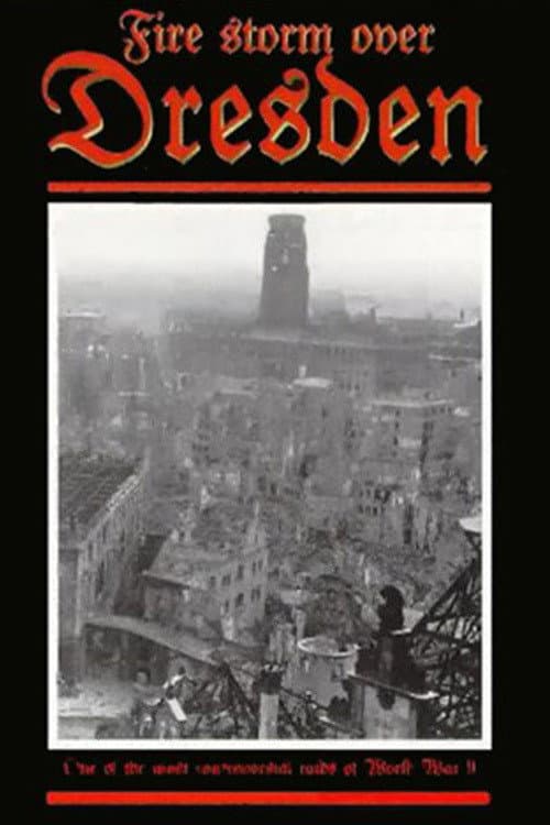 Firestorm Over Dresden Germany: A Real Holocaust